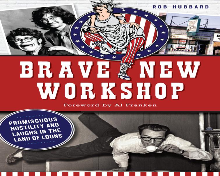 Brave New Workshop, Landmarks