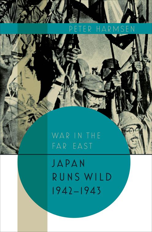 Japan Runs Wild, 1942–1943, War in the Far East