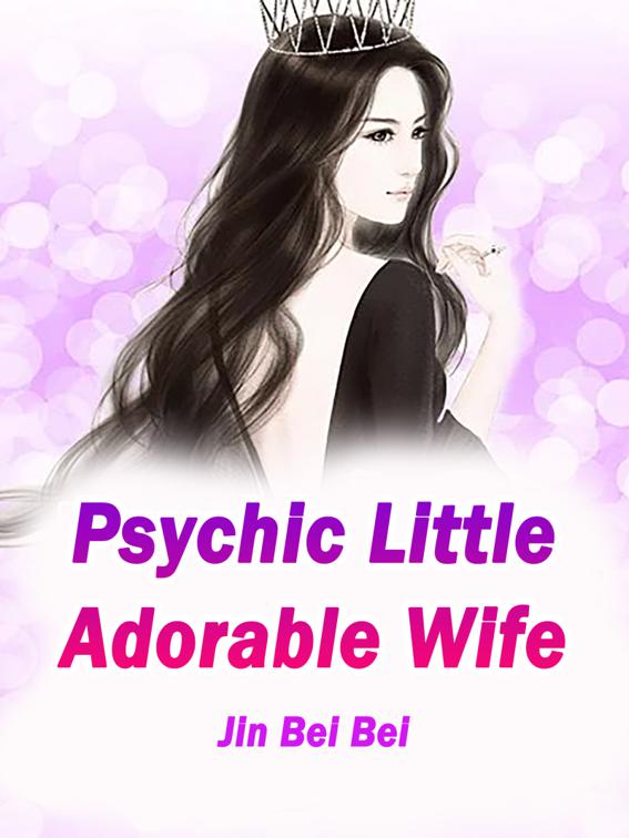 This image is the cover for the book Psychic Little Adorable Wife, Volume 5