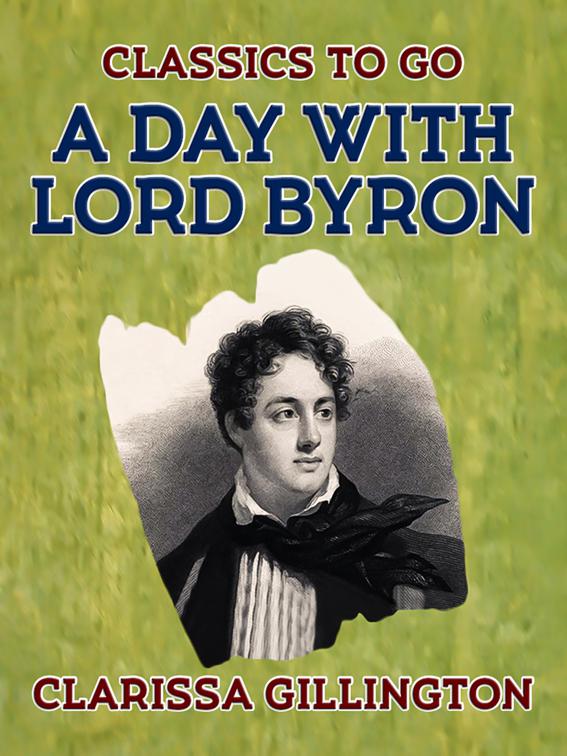 A Day with Lord Byron, Classics To Go