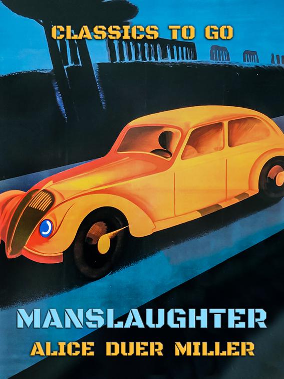This image is the cover for the book Manslaughter, Classics To Go