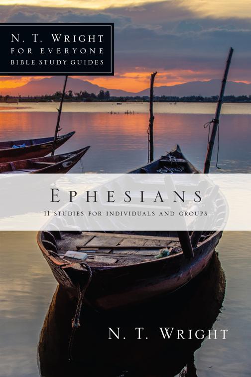 Ephesians, N. T. Wright for Everyone Bible Study Guides