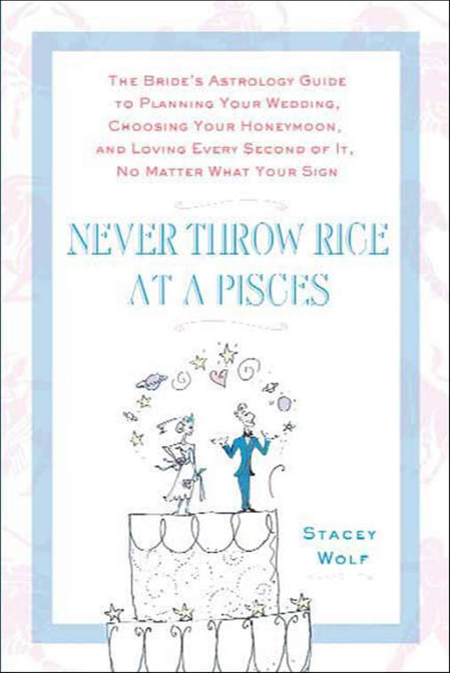 Never Throw Rice at a Pisces