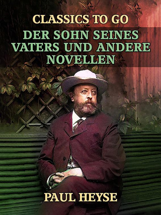 Der Sohn seines Vaters und andere Novellen, Classics To Go
