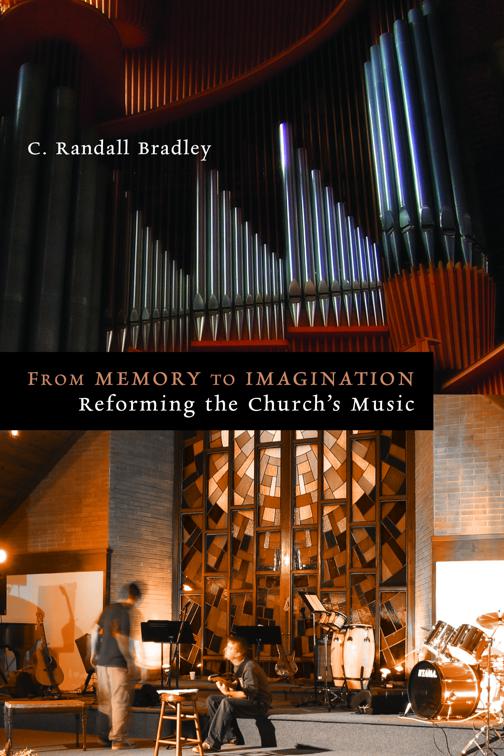 From Memory to Imagination, The Calvin Institute of Christian Worship Liturgical Studies (CICW)