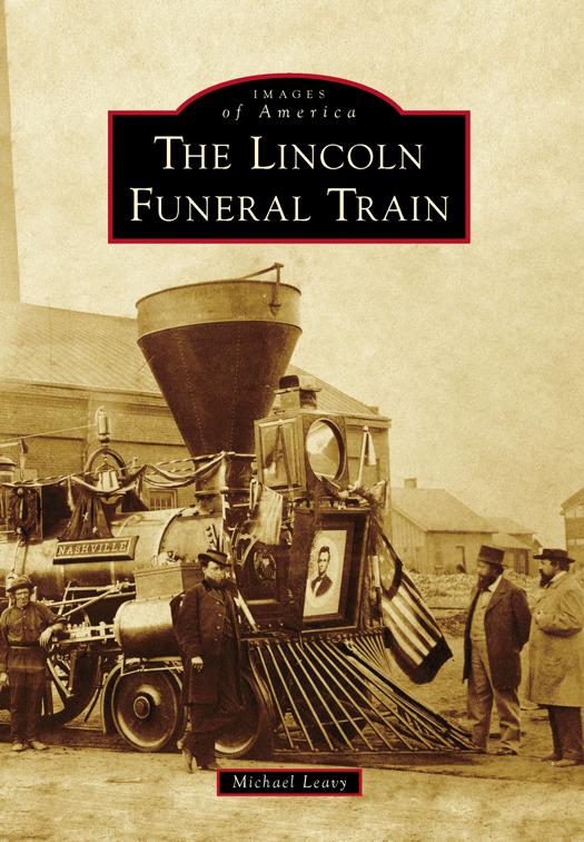 Lincoln Funeral Train, The, Images of America