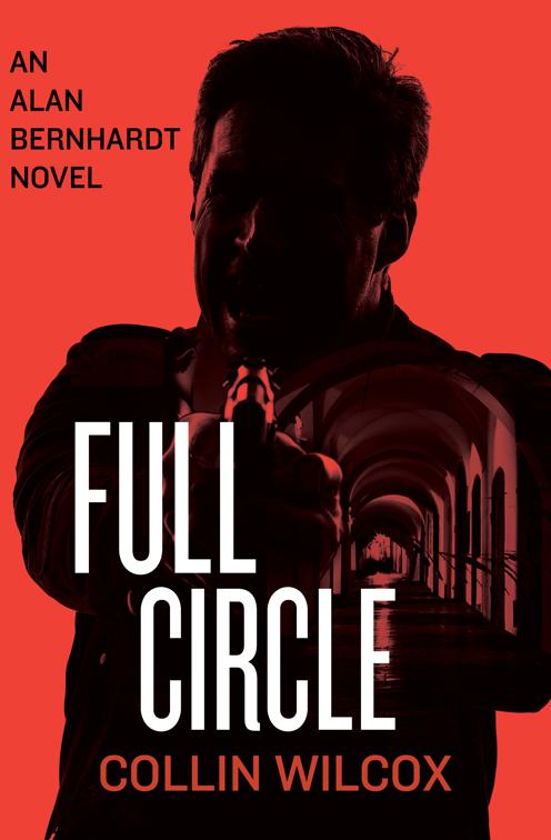 Full Circle, The Alan Bernhardt Novels