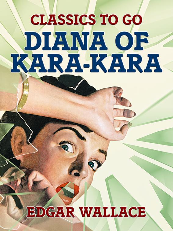 Diana of Kara-Kara, Classics To Go