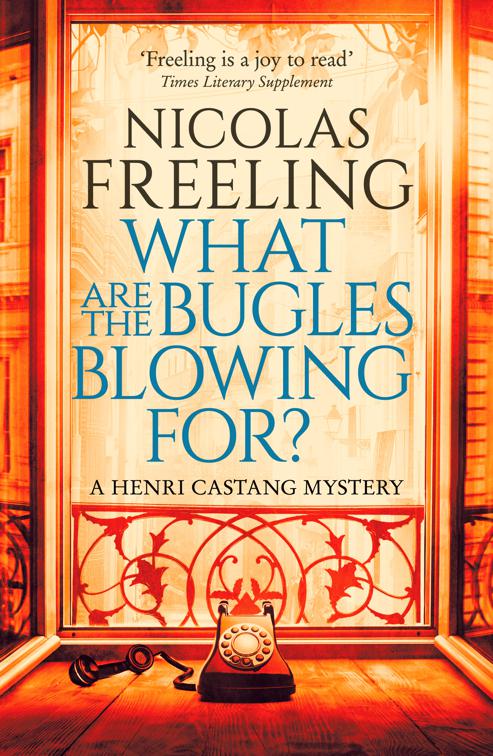 What Are the Bugles Blowing For?, The Henri Castang Mysteries