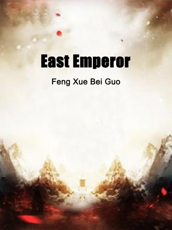 East Emperor, Volume 5