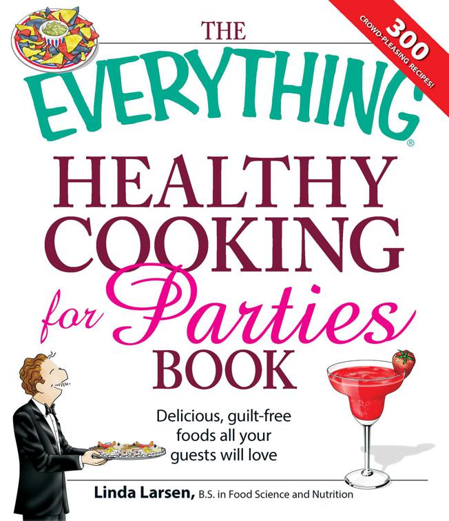 Everything Healthy Cooking for Parties Book, The Everything Books