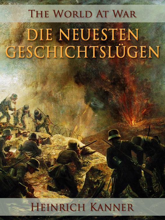 Die neuesten Geschichtslügen, The World At War