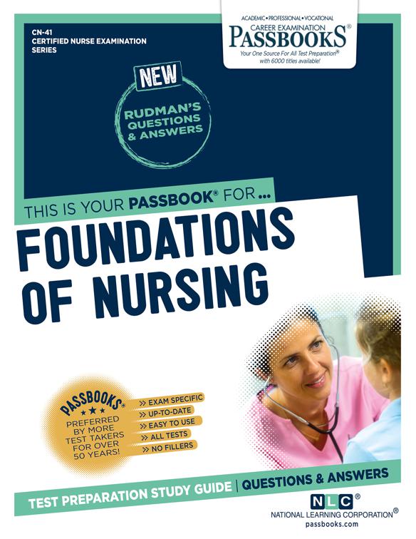 FOUNDATIONS OF NURSING, Certified Nurse Examination Series