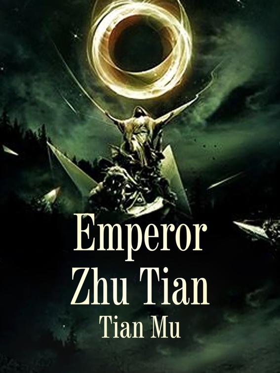 Emperor Zhu Tian, Book 7
