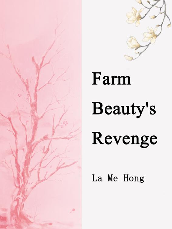 This image is the cover for the book Farm Beauty's Revenge, Volume 1