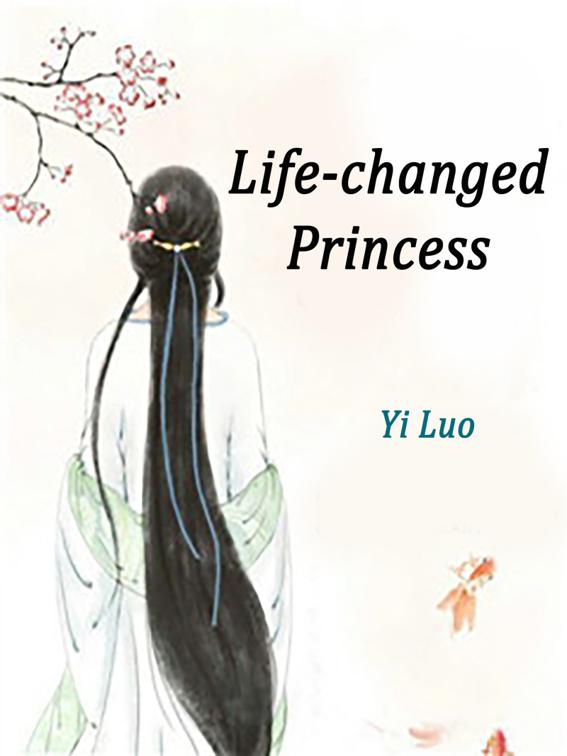 This image is the cover for the book Life-changed Princess, Volume 2