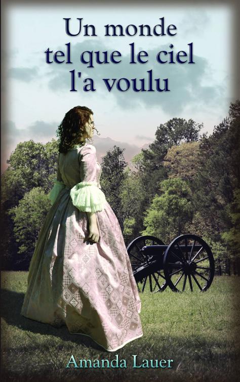 Un monde tel que le ciel l&#x27;a voulu