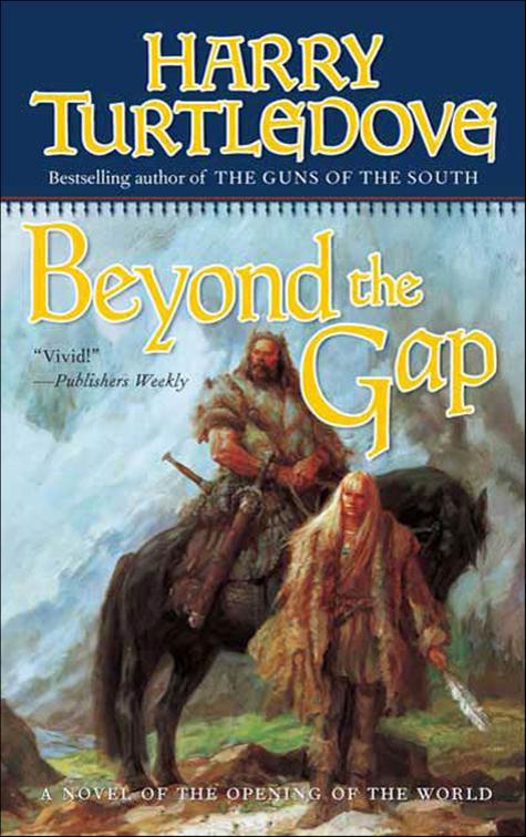 Beyond the Gap, Opening of the World