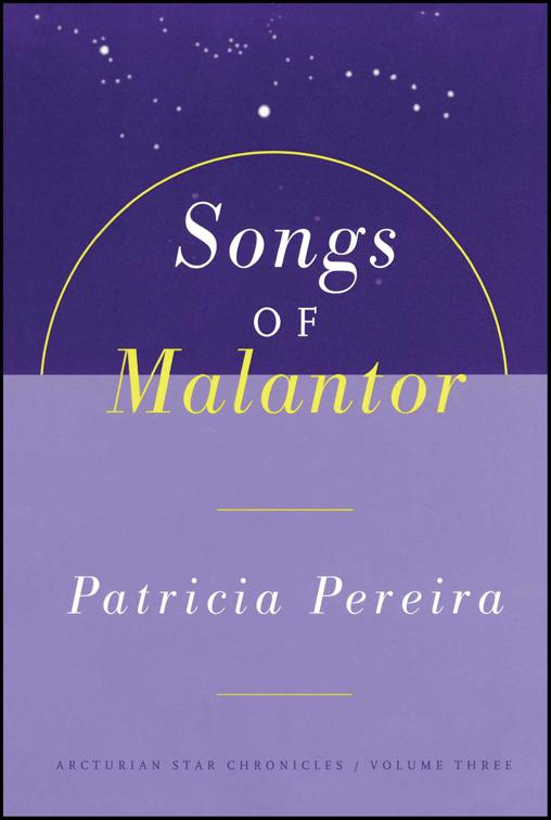 Songs of Malantor, The Arcturian Star Chronicles