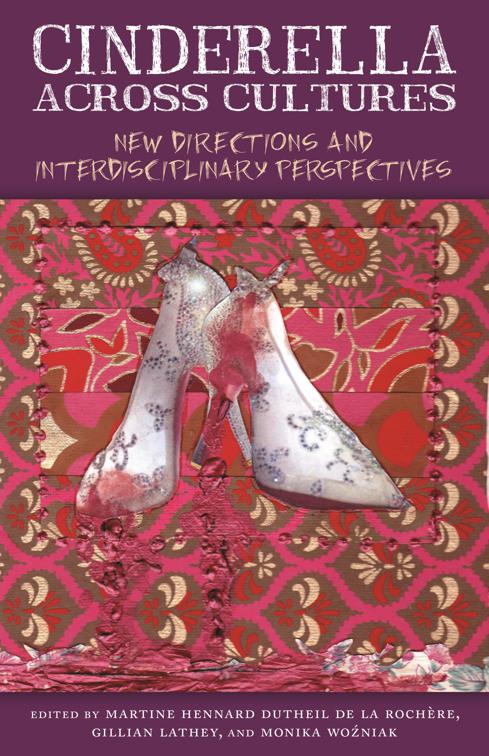 Cinderella Across Cultures, The Donald Haase Series in Fairy-Tale Studies
