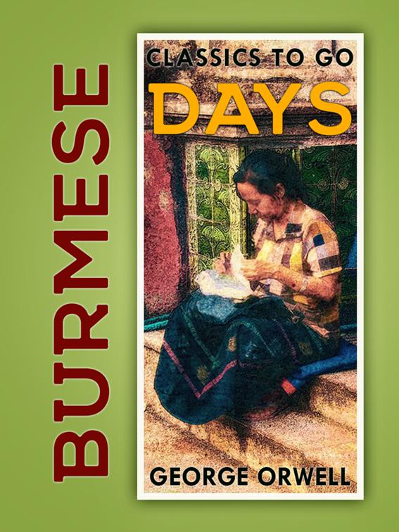 Burmese Days, Classics To Go