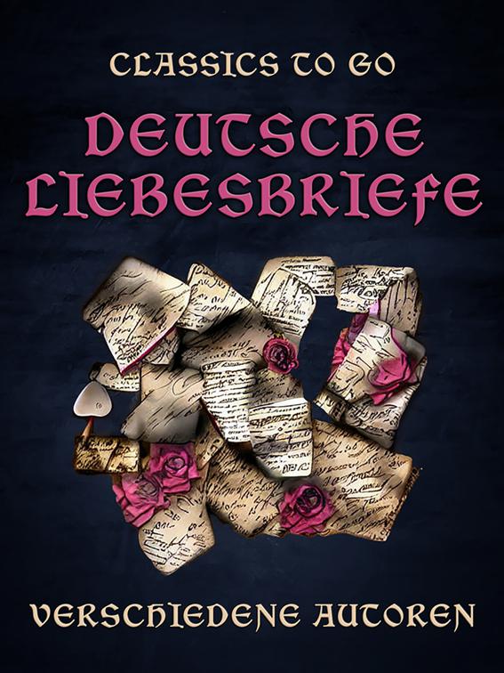 Deutsche Liebesbriefe, Classics To Go