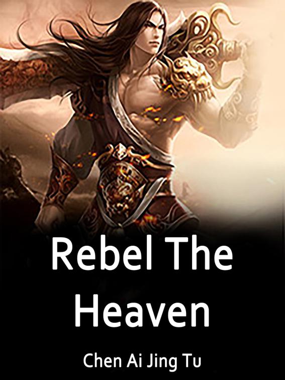 Rebel The Heaven, Volume 6