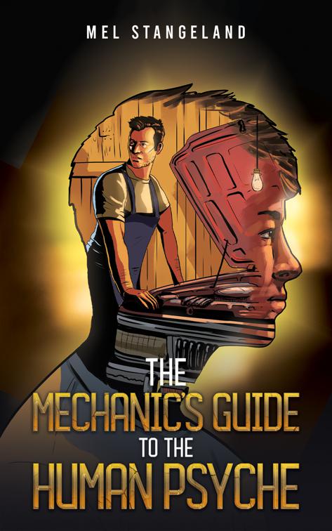 The Mechanic&#x27;s Guide to the Human Psyche