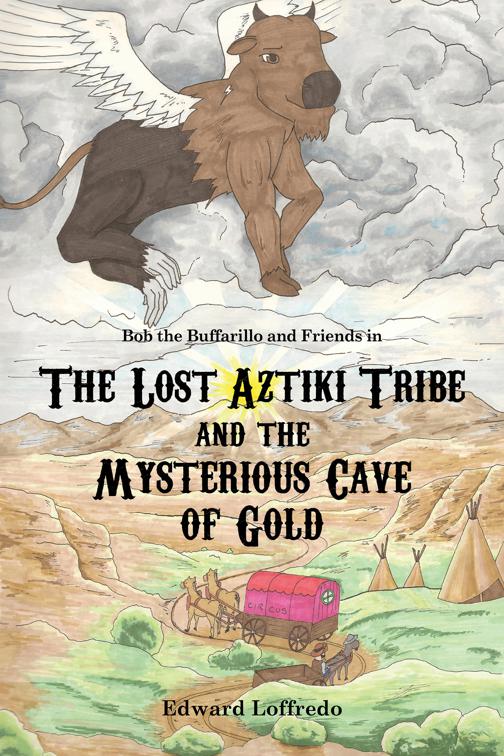 The Lost Aztiki Tribe, Bob the Buffarillo and Friends