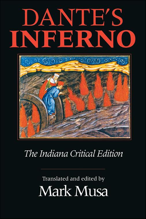 Dante&#x27;s Inferno, The Indiana Critical Edition, Indiana Masterpiece Editions