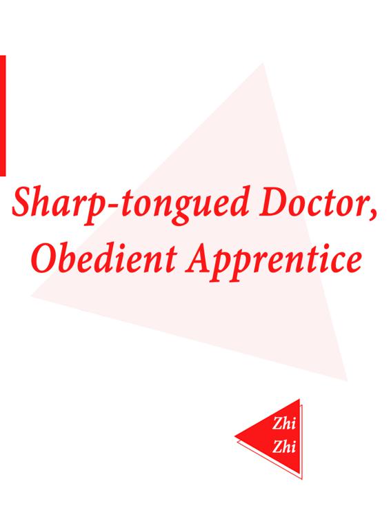 This image is the cover for the book Sharp-tongued Doctor, Obedient Apprentice, Volume 3