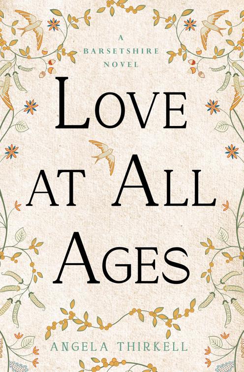 Love at All Ages, The Barsetshire Novels