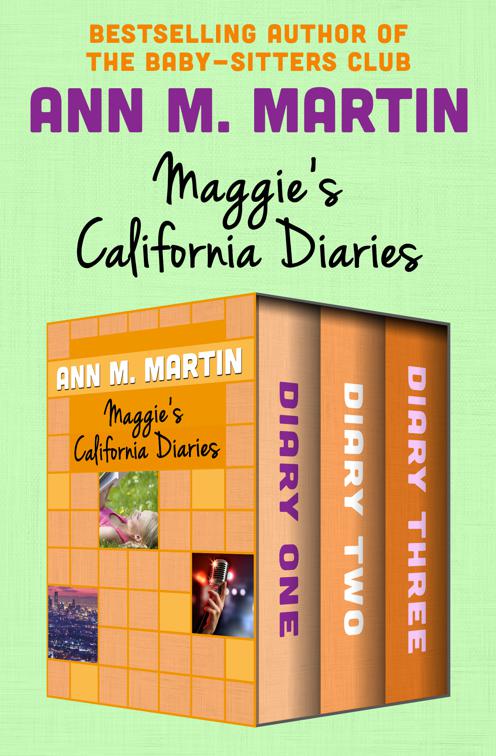 Maggie&#x27;s California Diaries, California Diaries
