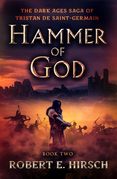 Hammer of God, The Dark Ages Saga of Tristan de Saint-Germain