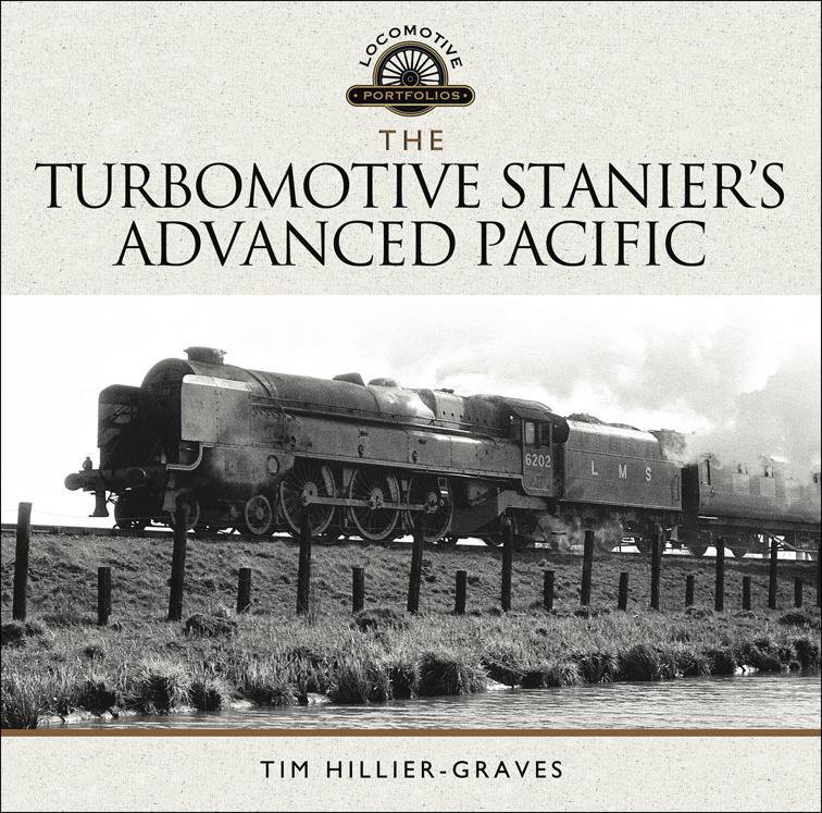 Turbomotive: Stanier&#x27;s Advanced Pacific, Locomotive Portfolios