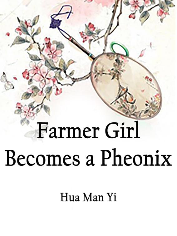 This image is the cover for the book Farmer Girl Becomes a Pheonix, Volume 4