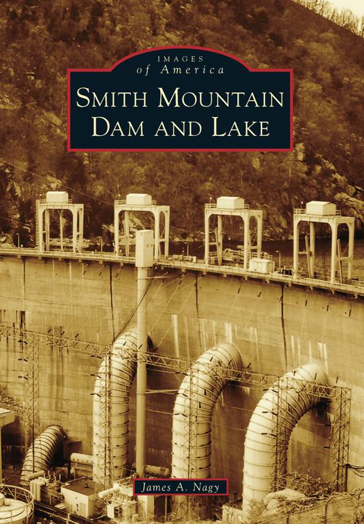 Smith Mountain Dam and Lake, Images of America