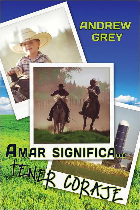 Amar significa… tener coraje, Amar significa…