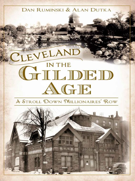 This image is the cover for the book Cleveland in the Gilded Age, American Chronicles