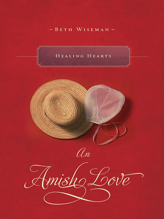 Healing Hearts, Amish Love Novellas