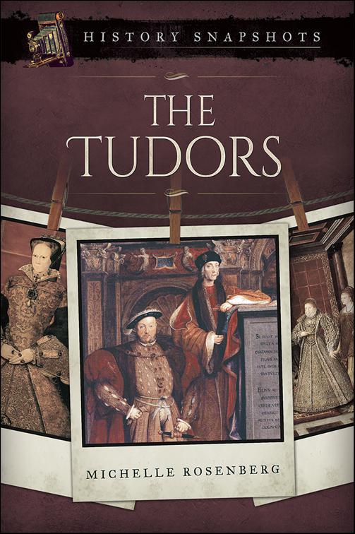 Tudors, History Snapshots