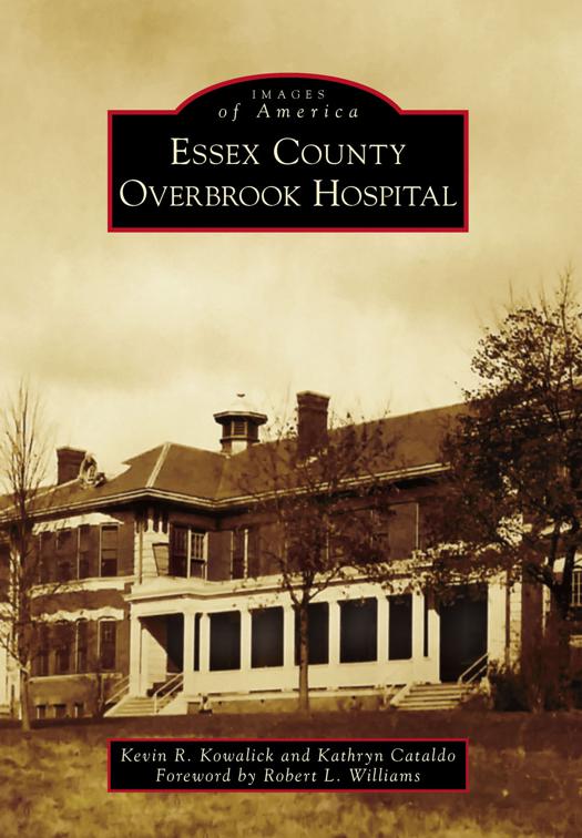 Essex County Overbrook Hospital, Images of America