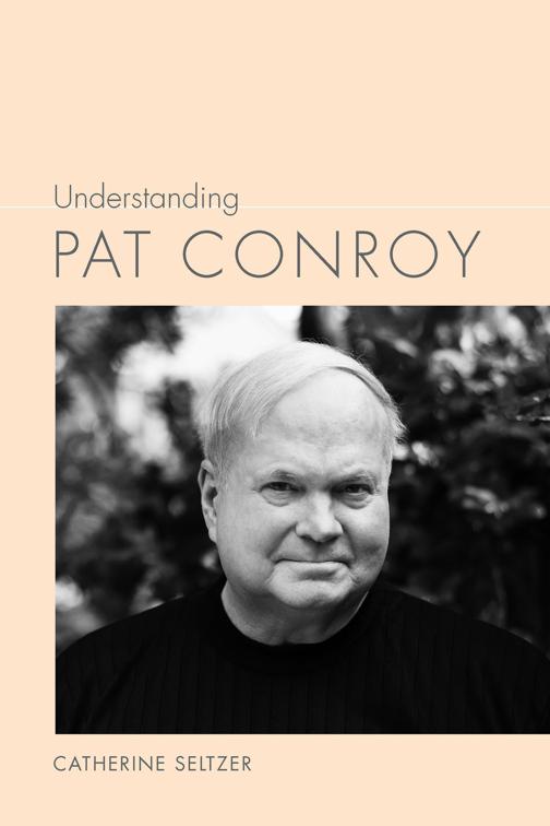 Understanding Pat Conroy, Understanding Contemporary American Literature