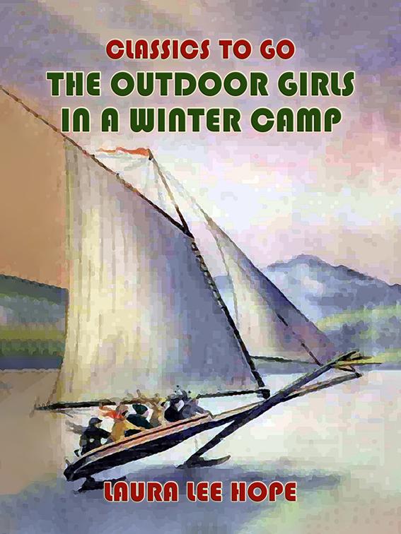 The Outdoor Girls In A Winter Camp, Classics To Go
