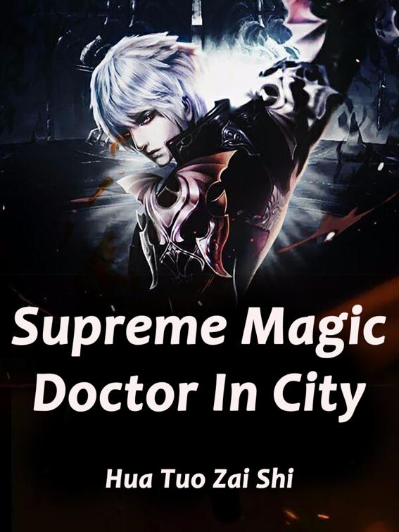 This image is the cover for the book Supreme Magic Doctor In City, Volume 5