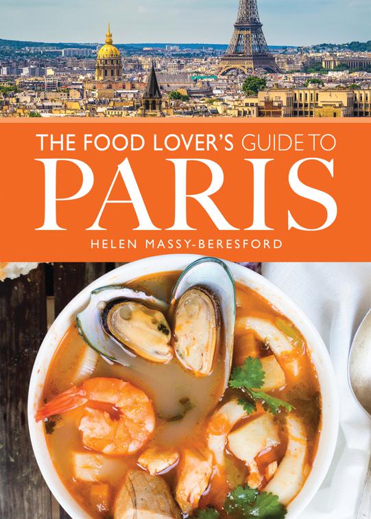 Food Lover&#x27;s Guide to Paris