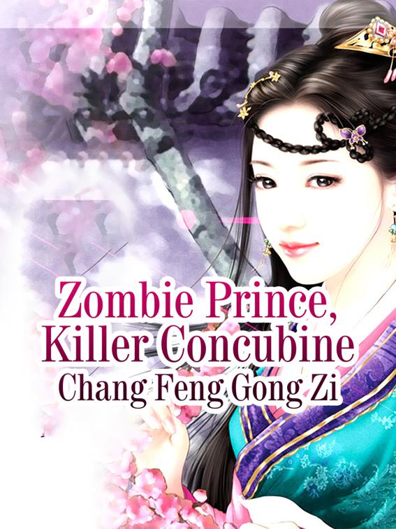 This image is the cover for the book Zombie Prince, Killer Concubine, Volume 4