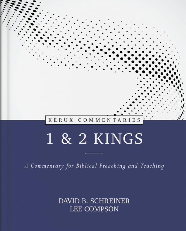 1 &amp; 2 Kings, Kerux Commentaries