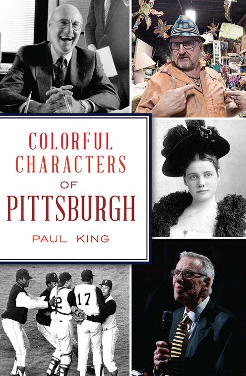 Colorful Characters of Pittsburgh