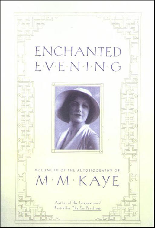 Enchanted Evening, The Autobiography of M. M. Kaye